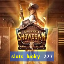 slots lucky 777 money games