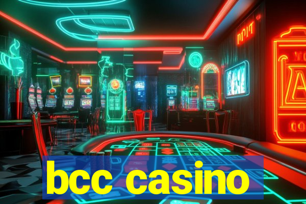 bcc casino