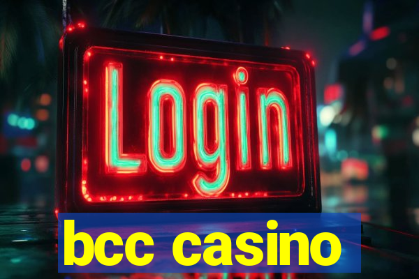 bcc casino