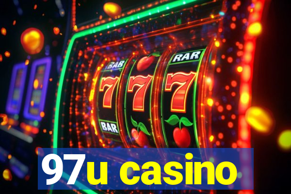 97u casino