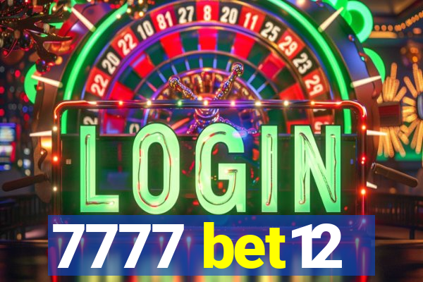 7777 bet12