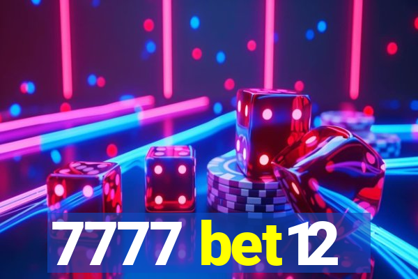 7777 bet12