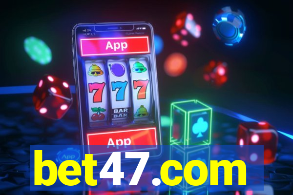 bet47.com