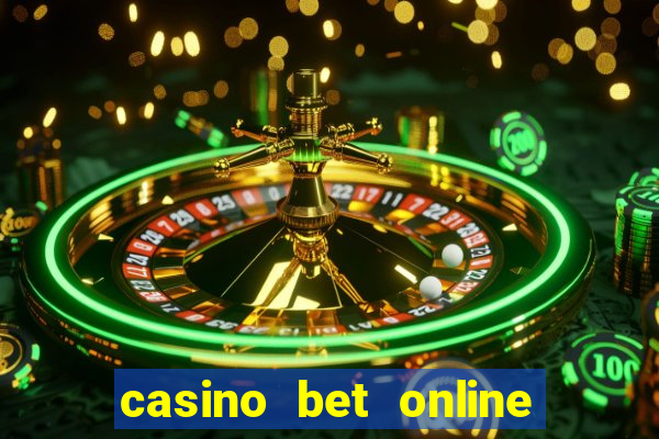 casino bet online real money