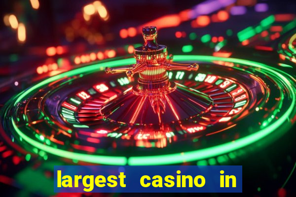 largest casino in united states