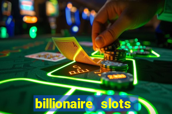 billionaire slots slots game