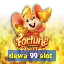 dewa 99 slot