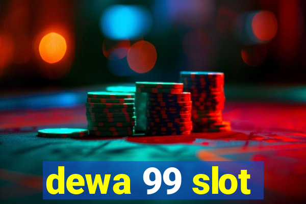 dewa 99 slot