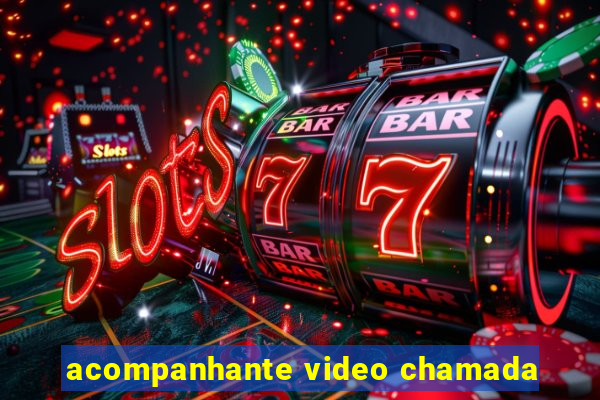 acompanhante video chamada