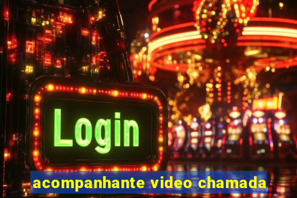 acompanhante video chamada