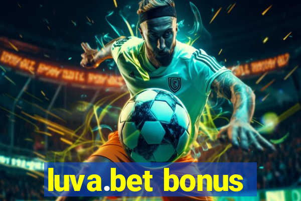 luva.bet bonus