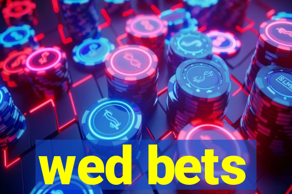 wed bets