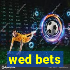 wed bets