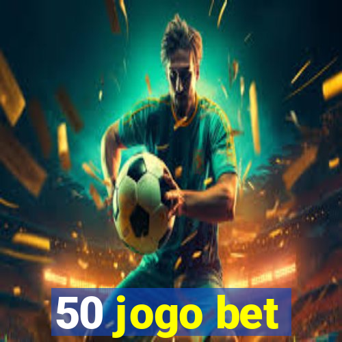 50 jogo bet