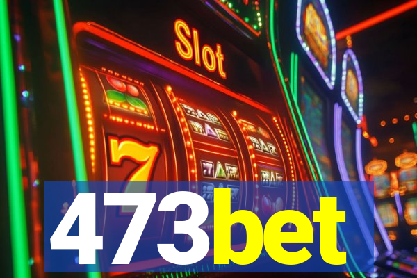 473bet