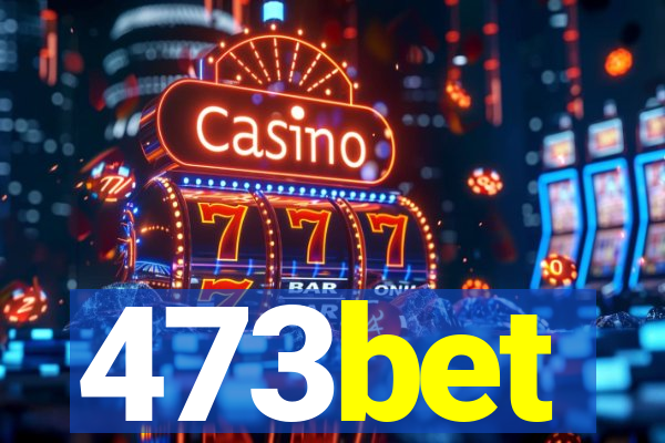 473bet