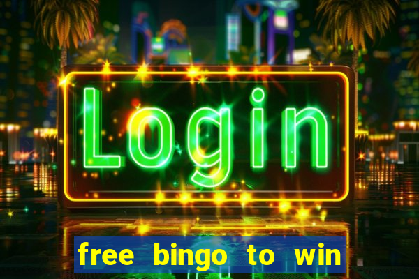 free bingo to win real money