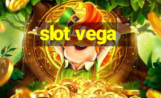 slot vega