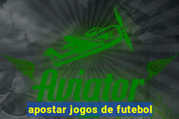 apostar jogos de futebol