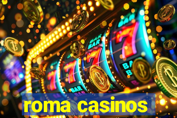 roma casinos