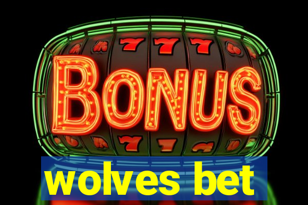 wolves bet