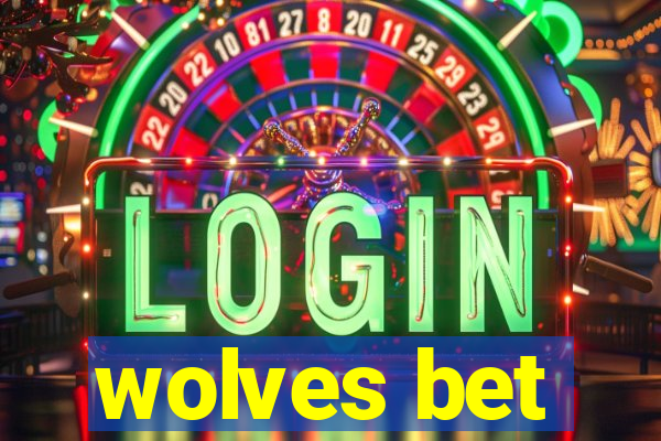 wolves bet