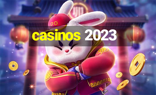 casinos 2023