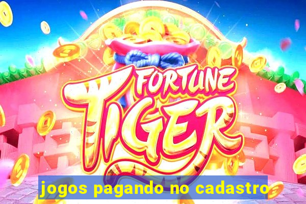 jogos pagando no cadastro