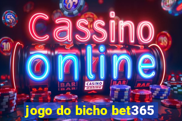 jogo do bicho bet365