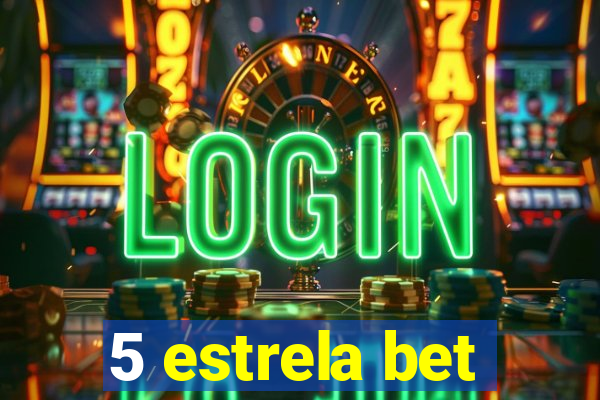 5 estrela bet