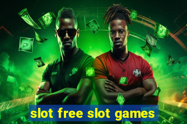 slot free slot games