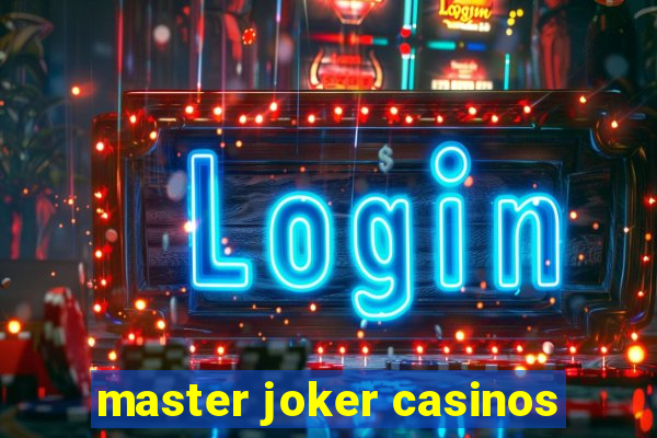 master joker casinos