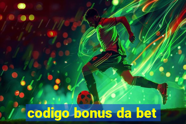 codigo bonus da bet