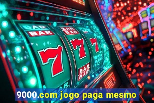 9000.com jogo paga mesmo