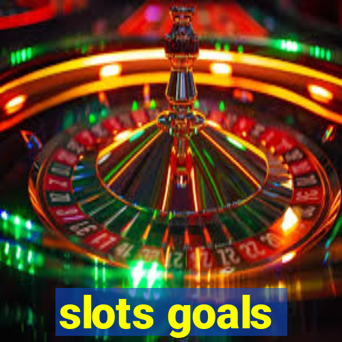 slots goals