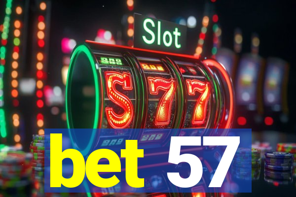 bet 57