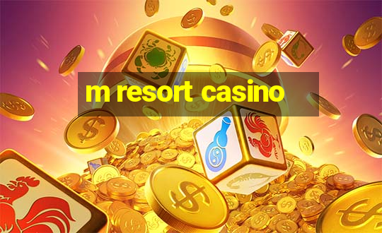 m resort casino