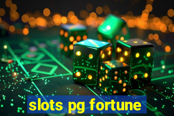 slots pg fortune