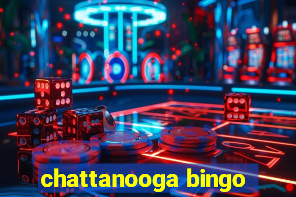 chattanooga bingo