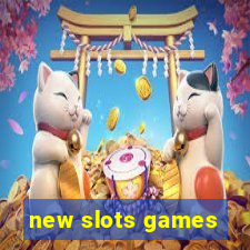 new slots games