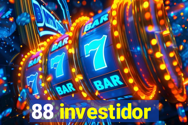 88 investidor