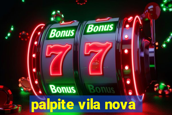 palpite vila nova