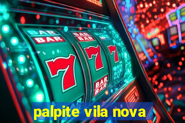 palpite vila nova