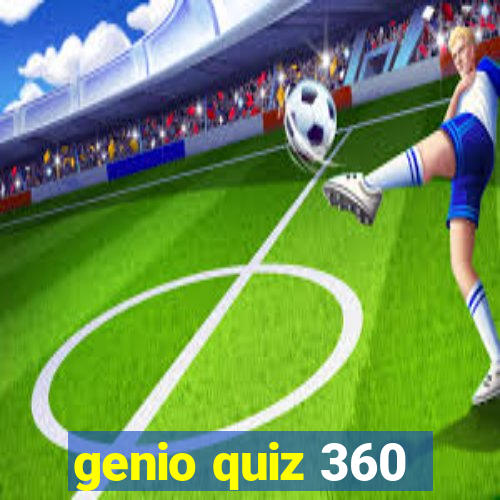 genio quiz 360