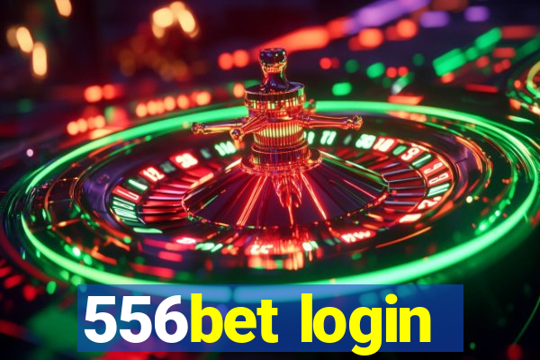 556bet login