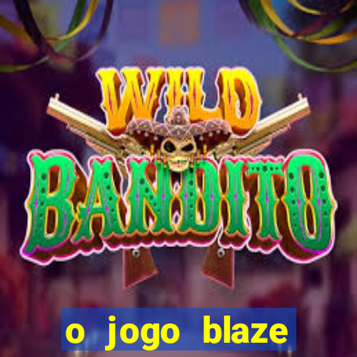 o jogo blaze casino paga mesmo