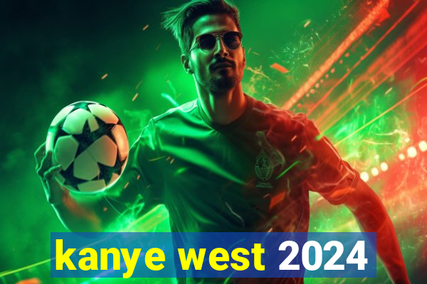 kanye west 2024