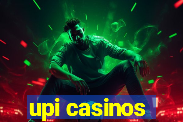 upi casinos