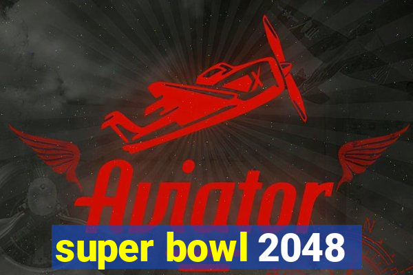 super bowl 2048