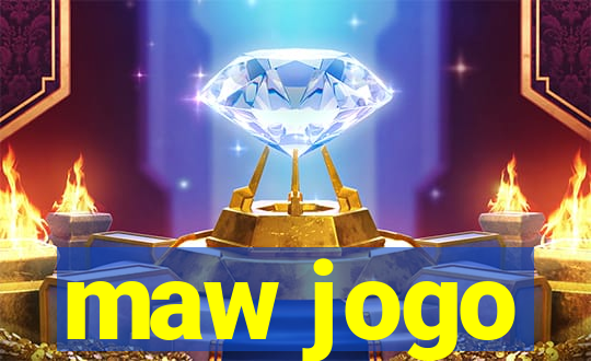 maw jogo